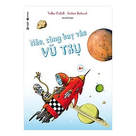 Sách Nào, Cùng Bay Vào Vũ Trụ - Vũ