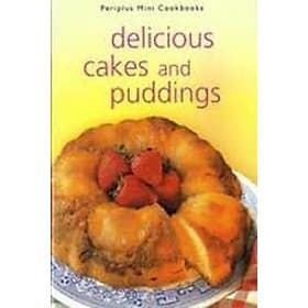 DELICIOUS CAKES AND PUDDINGS - An