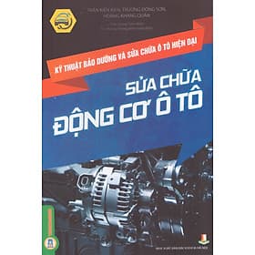 Kỹ thuật bảo dưỡng và sửa chữa ô tô hiện đại - Sửa chữa động cơ ô tô