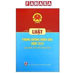 Luật Phòng Không Nhân Dân Năm 2024 (Sửa Đổi, Bổ Sung Năm 2025) - Quốc Nam