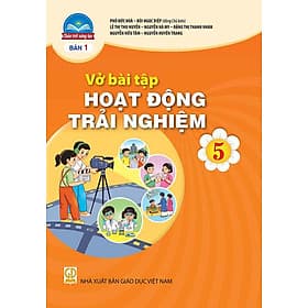 Sách Vở bài tập Hoạt Động Trải Nghiệm 5- Bản 1- Chân Trời Sáng Tạo (Kèm Nilon bọc Sách) - Chà