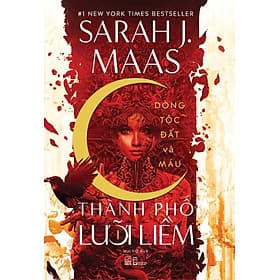 Thành Phố Lưỡi Liềm - Dòng tộc đất và máu - Nhã Nam