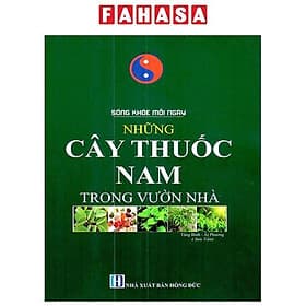 Sống Khỏe Mỗi Ngày - Những Cây Thuốc Nam Trong Vườn Nhà - Nhã Nam