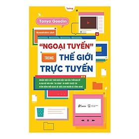 Ngoại Tuyến Trong Thế Giới Trực Tuyến - AZ Việt Nam - Nam Việt