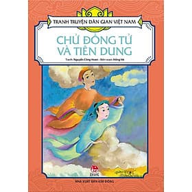 Chử Đồng Tử Và Tiên Dung - Tranh Truyện Dân Gian Việt Nam - NXB Kim Đồng - Việt Dung
