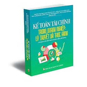Kế toán tài chính trong doanh nghiệp: Lý thuyết và thực hành