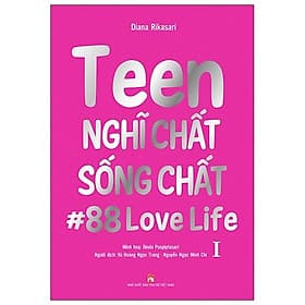 Sách Teen Nghĩ Chất Sống Chất Tập 1