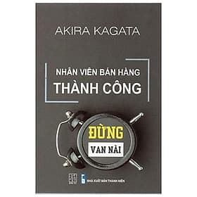 Nhân Viên Bán Hàng Thành Công - Đừng Van Nài - Cty Văn Hóa Đông Tây