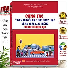 Sách Công Tác Tuyên Truyền Giáo Dục Pháp Luật Về An Toàn Giao Thông Trong Trường Học (V2060A) - Trung Chính