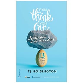 Nghĩ Được Là Làm Được -13 Quy Luật Chi Phối Thành Công - Quý Somsen