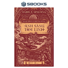 Ánh Sáng Tâm Linh (Baird T. Spalding) - SBOOKS - Sbook