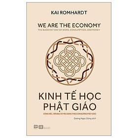 Kinh Tế Học Phật Giáo - Công Việc, Tiền Bạc Và Tiêu Dùng Theo Con Đường Phật Giáo - G