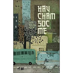 Sách Hãy Chăm Sóc Mẹ - Nha Nha