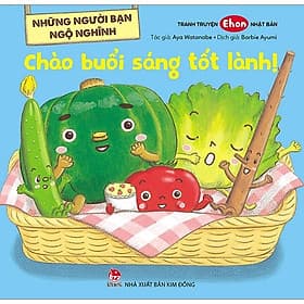 Sách Những Người Bạn Ngộ Nghĩnh: Chào Buổi Sáng Tốt Lành! - Chà