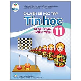 Sách Giáo Khoa Chuyên Đề Học Tập Tin Học 11 - Khoa Học Máy Tính (Cánh Diều) (Chuẩn) - Chí Tinh