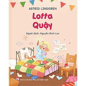 Lotta Quậy - NXB Phụ Nữ - Nhã Nam