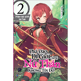 Sách Phá Đảo Dị Giới Cùng Nữ Thần Không Tín Đồ Tập 2 - 