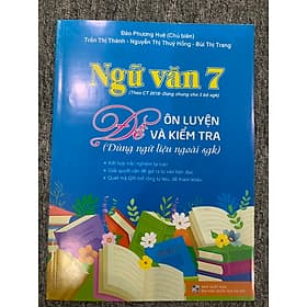 Ngữ văn 7 Đề ôn luyện và kiểm tra( Dùng dữ liệu ngoài sgk)