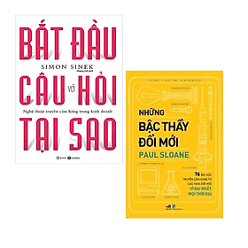 Combo 2Q Sách Kĩ Năng Làm Việc : Những Bậc Thầy Đổi Mới + Bắt Đầu Với Câu Hỏi Tại Sao - Nghệ Thuật Truyền Cảm Hứng Trong Kinh Doanh - Do