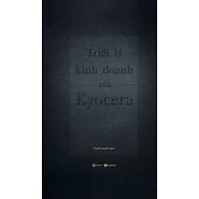 Sách Triết Lý Kinh Doanh Của Kyocera - Kazuo Inamori