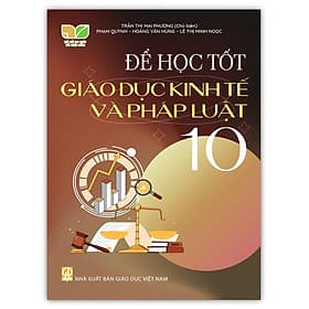 Để học tốt giáo dục kinh tế và pháp luật 10 (Kết nối tri thức với cuộc sống) - Nhà Sách Kinh Tế