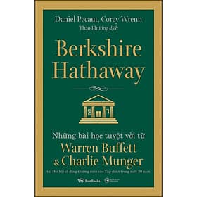 Sách Berkshire Hathaway: Những bài học tuyệt vời từ Warren Buffett và Charlie Munger tại Đại hội cổ đông thường niên của Tập đoàn trong suốt 30 năm - Chà