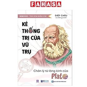 Kẻ Thống Trị Của Vũ Trụ - Chân Lý Từ Lăng Kính Của Plato - Từ Lãng