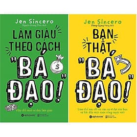 Bộ Sách Đổi Mới Tư Duy Để Làm Giàu Của Tác Giả Jen Sincero ( Làm Giàu Theo Cách "Bá Đạo" + Bạn Thật “Bá Đạo” ) - Theo Theobald
