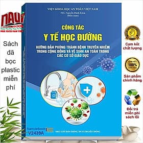 Sách Công Tác Y Tế Học Đường – Hướng Dẫn Phòng Tránh Bệnh Truyền Nhiễm Trong Cộng Đồng Và Vệ Sinh An Toàn Trong Các Cơ Sở Giáo Dục (V2439A) - Trung Chính