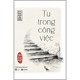Sách Tu Trong Công Việc - Tái Bản 2022