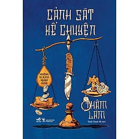 Sách Cảnh Sát Kể Chuyện - Chuyện