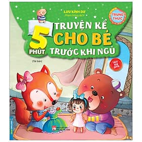 5 Phút Truyện Kể Cho Bé Trước Khi Ngủ- Trung Thực (Tái Bản) - Lưu Kính Dư