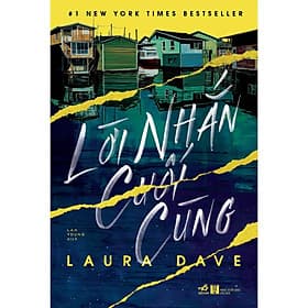 Lời nhắn cuối cùng (The last thing he told me) (Laura Dave) - Bản Quyền - 