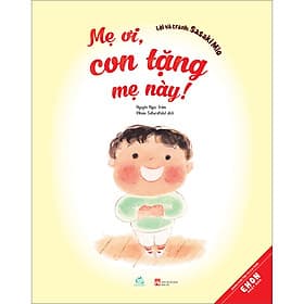 Sách Mẹ Ơi Con Tặng Mẹ Này - Văn