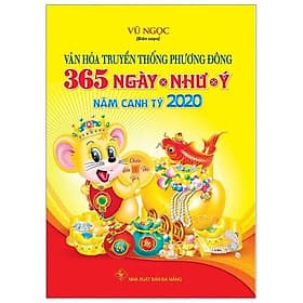 Văn Hóa Truyền Thông Phương Đông - 365 Ngày Như Ý - Năm Canh Tý 2020 - Phương Phương