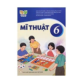 Sách giáo khoa Mĩ Thuật 6- Kết Nối Tri Thức Với Cuộc Sống (Kèm Nilon bọc Sách) - Tri Thức