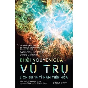 Sách Khởi Nguyên Của Vũ Trụ: Lịch Sử 14 Tỉ Năm Tiến Hóa - Nguyên