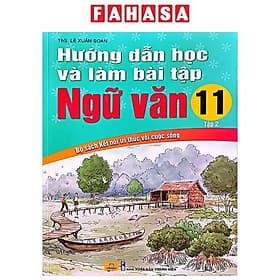 Hướng Dẫn Học Và Làm Bài Tập Ngữ Văn 11 - Tập 2 (Kết Nối Tri Thức Với Cuộc Sống) - Tri Thức