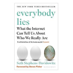 Sách tiếng Anh - Everybody Lies: What The Internet Can Tell Us About Who We Really Are - Bloomsbury