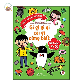 Gi gỉ gì gi cái gì cũng biết - Dành cho lớp 3 - Nhã Nam