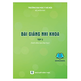 Bài giảng nhi khoa tập 2 2023 (Y) - Ý Nhi