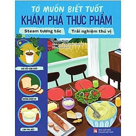 Tớ Muốn Biết Tuốt - Khám Phá Thực Phẩm - Nhã Nam
