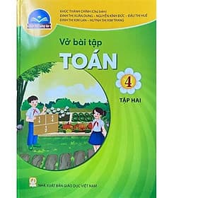 Sách Vở bài tập Toán 4- tập hai- Chân Trời Sáng Tạo (Kèm Nilon bọc Sách) - Nhà xuất bản Giáo dục Việt Nam