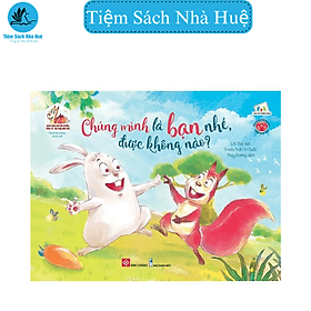 Sách song ngữ bồi dưỡng tâm lý, trí tuệ cho trẻ - Chúng mình là bạn nhé, được không nào? (Có audio tiếng Anh) - Đinh Tị - Minh