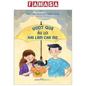 Vượt Qua Âu Lo Khi Làm Cha Mẹ - Au Min