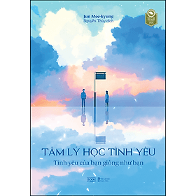 Sách Tâm Lý Học Tình Yêu – Tình Yêu Của Bạn Giống Như Bạn - Bookland
