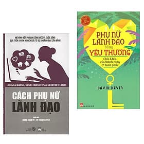 Combo Sách Kỹ Năng Lãnh Đạo Của Phụ Nữ : Cách Phụ Nữ Lãnh Đạo + Phụ Nữ Lãnh Đạo Bằng Yêu Thương ( Tặng kèm bookmark Green Life)