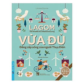 Sách Lagom - Vừa Đủ - Đẳng Cấp Sống Của Người Thụy Điển - Thụy