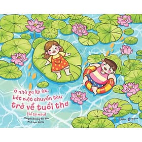 Sách Ở Nhà Ga Ký Ức Bắt Một Chuyến Tàu Trở Về Tuổi Thơ (Sổ Tô Màu) - Gã