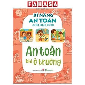 Kĩ Năng An Toàn Cho Học Sinh - An Toàn Khi Ở Trường